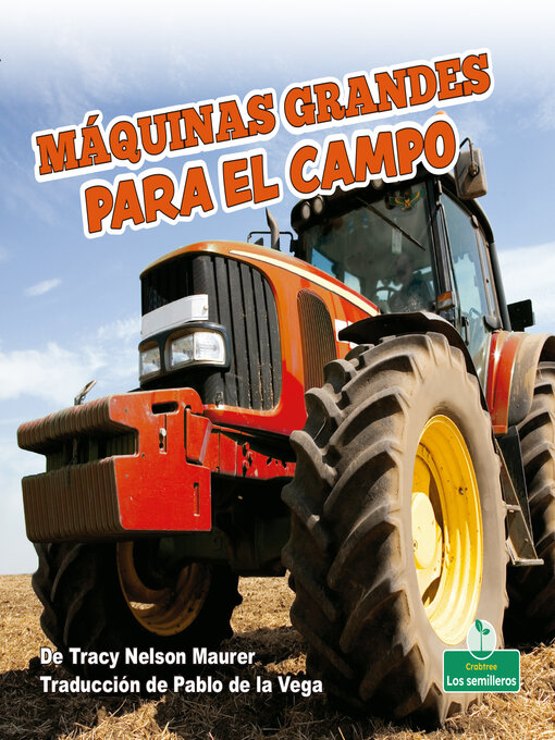 Title details for Máquinas grandes para el campo by Tracy Nelson Maurer - Available